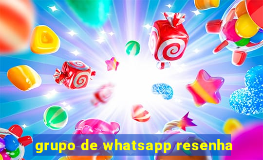 grupo de whatsapp resenha